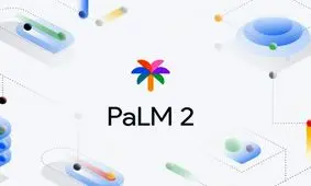 ویژگی‌های مدل جدید PaLM 2 گوگل