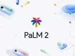 گوگل از مدل زبانی PaLM 2 رونمایی کرد؛ جدیدترین رقیب برای GPT-4!