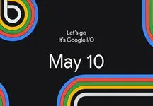 هر آنچه از کنفرانس Google I/O 2023 انتظار داریم